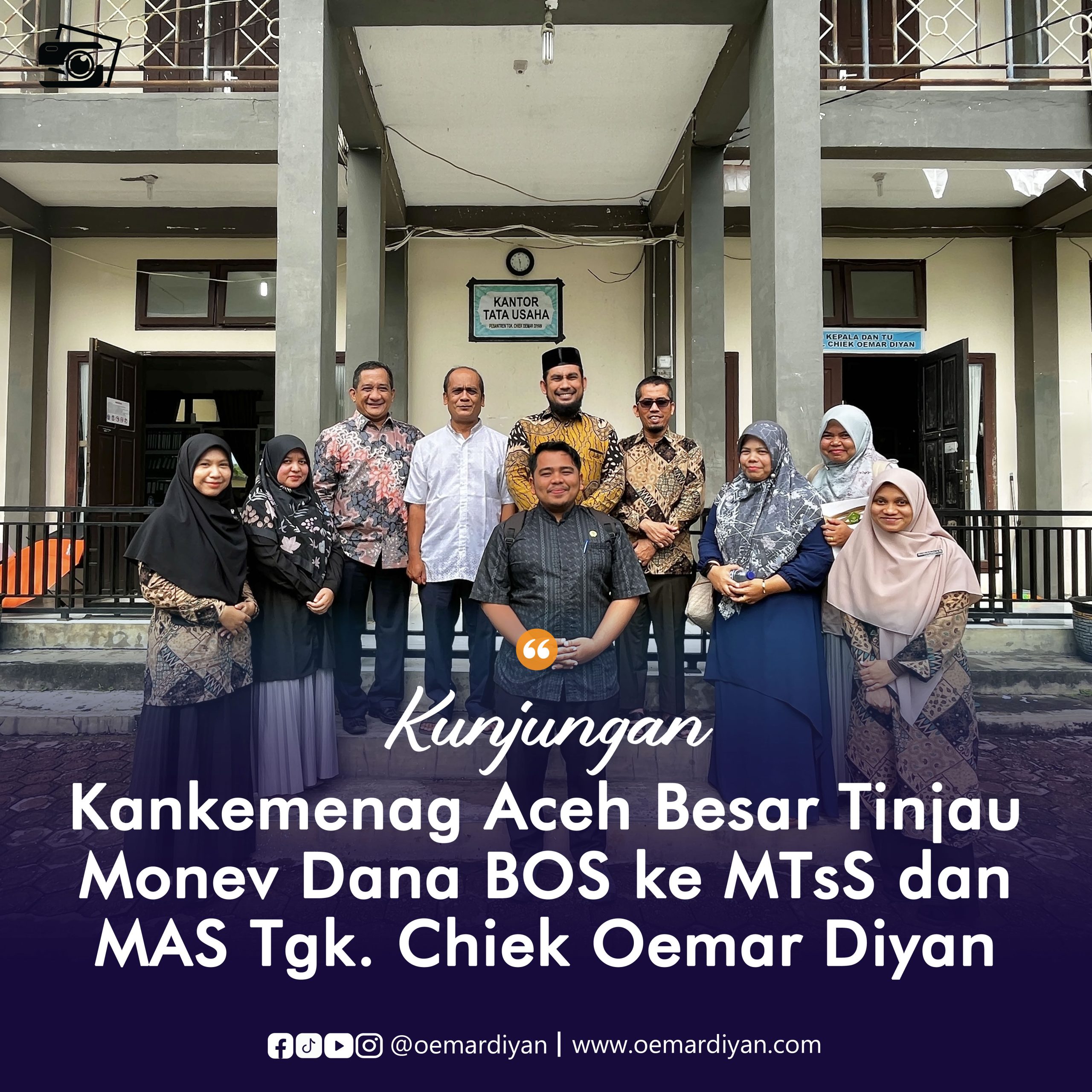 KanKemenag Aceh Besar Melakukan Monitoring Monev Dana BOS Ke MTsS dan MAS Tgk. Chiek Oemar Diyan
