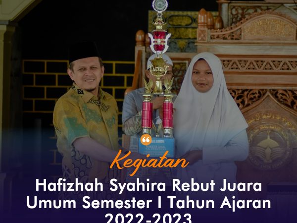Hafizhah Syahira Rebut Juara Umum Semester I Tahun Ajaran 2022-2023